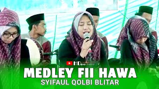 Medley Fl HAAWA - Shifaul Qolby Blitar