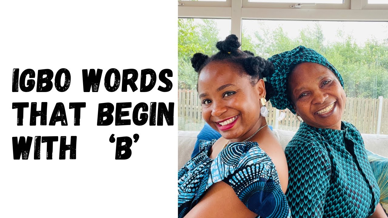 Igbo Words That Start With B Bi YouTube igbo-words-that-start-with-b-bi-youtube