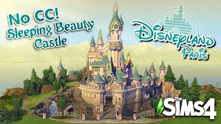 I built the Disneyland Paris Castle in The Sims 4 || Without Custom Content