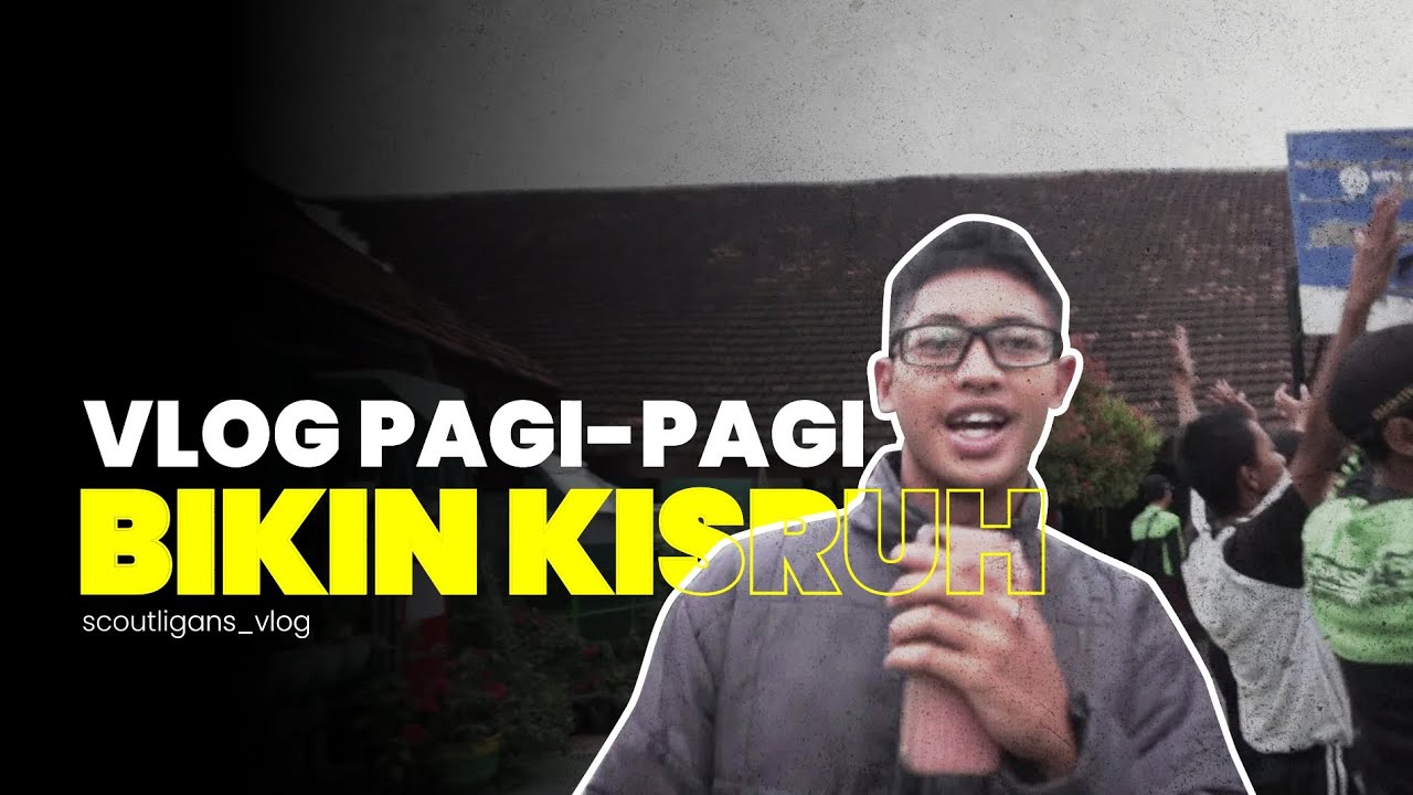 Vlog Dokumentasi Diklat Pramuka | semua emosi tersampaikan