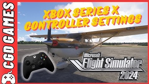 Improve your flight with these Controller Settings on Flight Simulator 2024 on Xbox Series X