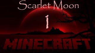 Minecraft Scarlet Moon : Forge & Vanilla Lets Play -1