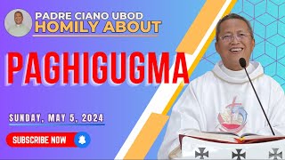 Fr. Ciano Homily about  PAGHIGUGMA - 5/5/2024