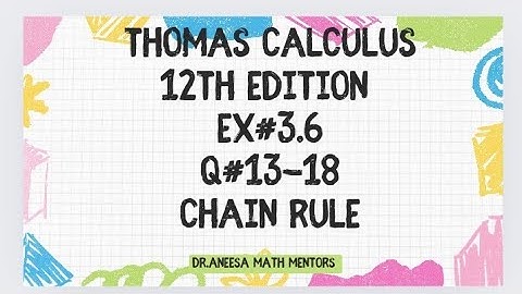 Ex#3.6 Q#13-18 Thomas calculus 12th edition| chain rule| differentiation rules