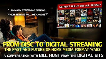 From Disc to Digital Streaming, the History of Format Wars (Feat. Bill Hunt of The Digital Bits)