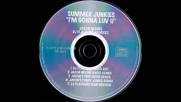 Summer Junkies - I'm Gonna Luv U (DJ Flavours Club Mission) HQwav