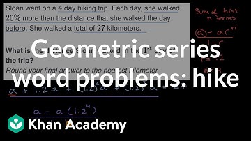 Geometric series word problems: hike | Algebra 2 | Khan Academy