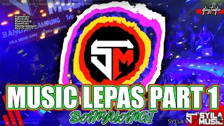 MUSIC LEPAS 1 !!!! BANYUWANGI ANAK TUHA LAMPUNG TENGAH #SYILAMUSICTERBARU SEASON 4 !!!!!!