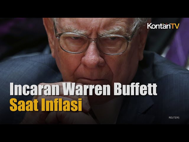 Intip Bisnis yang Dilirik Warren Buffett Saat Inflasi | KONTAN News class=