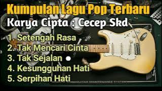 Lagu Pop Terbaru 2022 - Karya Cipta Cecep Skd - Musik Band Indonesia - @manschanneldangdut1443