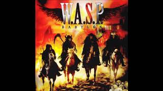 W.A.S.P -  Babylon&#39;s  Burning .  (HQ)