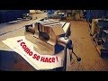 Como hacer un tornillo de banco paso a paso.(How to make a vise)