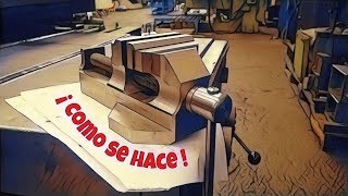 Como hacer un tornillo de banco paso a paso.(How to make a vise)