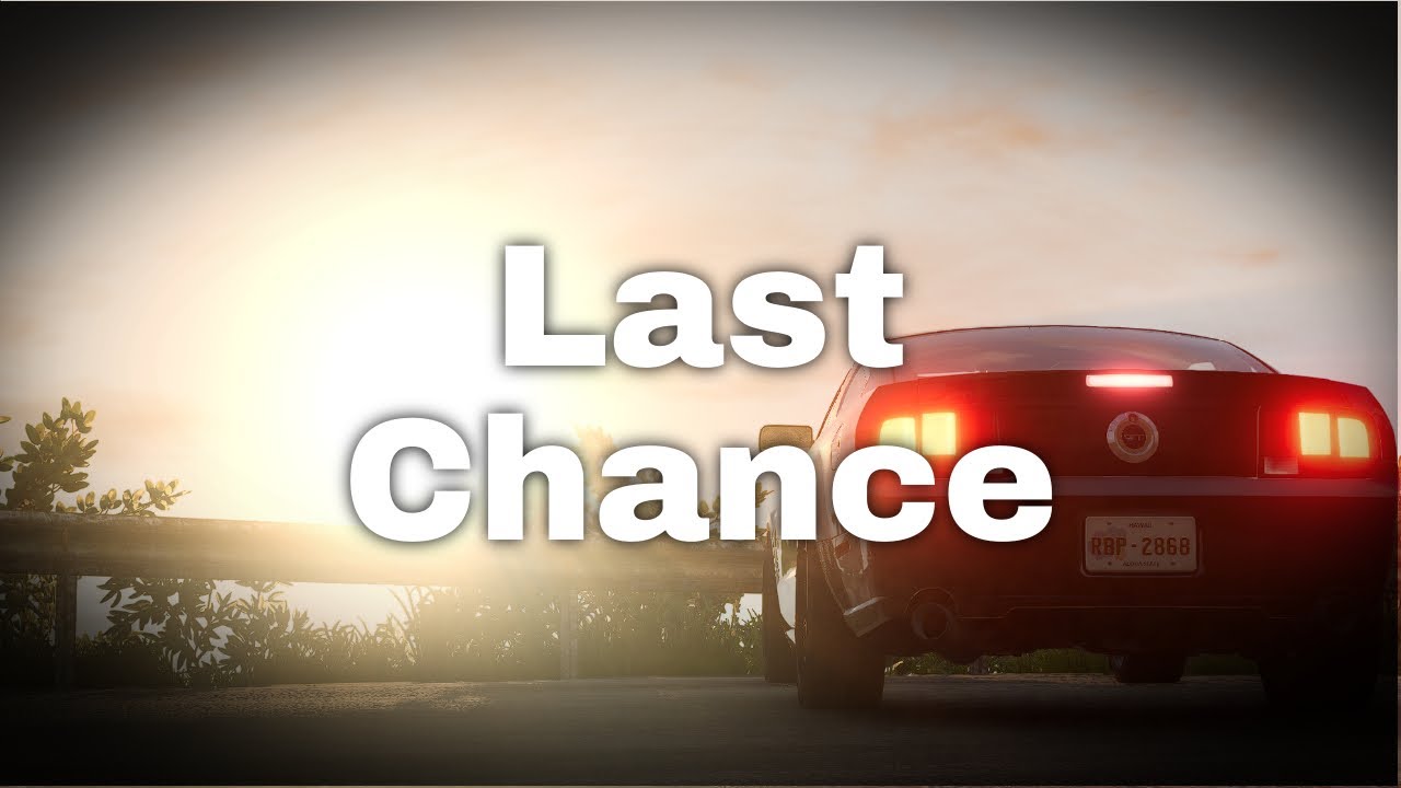 Final Chance Youtube. - YouTube