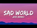 Jess Benko - Sad World (Lyrics)