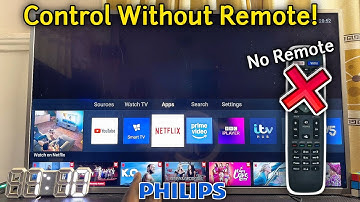 How to Control Philips TV without Remote