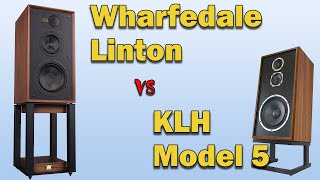 KLH Model 5 or Wharfedale Linton?  Linton for me. But you may disagree. Here is why.