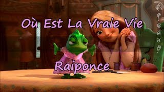 Video thumbnail of "Où Est La Vraie Vie - Raiponce - Disney Karaoké - Lyrics & Traductions"