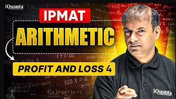 IPMAT Arithmetic | Profit and Loss 4 | IPMAT Indore Quantitative Aptitude