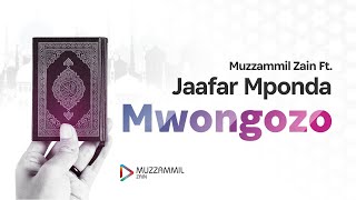 Muzzammil Zain Ft. Jaafar Mponda - Mwongozo (Official Audio Nasheed)