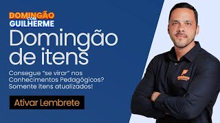 Domingão de Itens - Questões de Conhecimentos Pedagógicos com o professor Guilherme Augusto