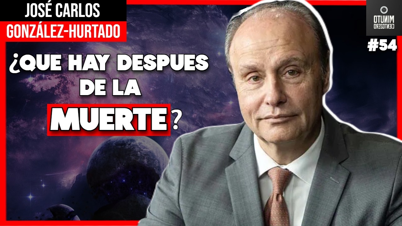 LA CIENCIA IMPONE A DIOS | JOSÉ CARLOS GONZÁLEZ-HURTADO en Minuto CientoZero #54