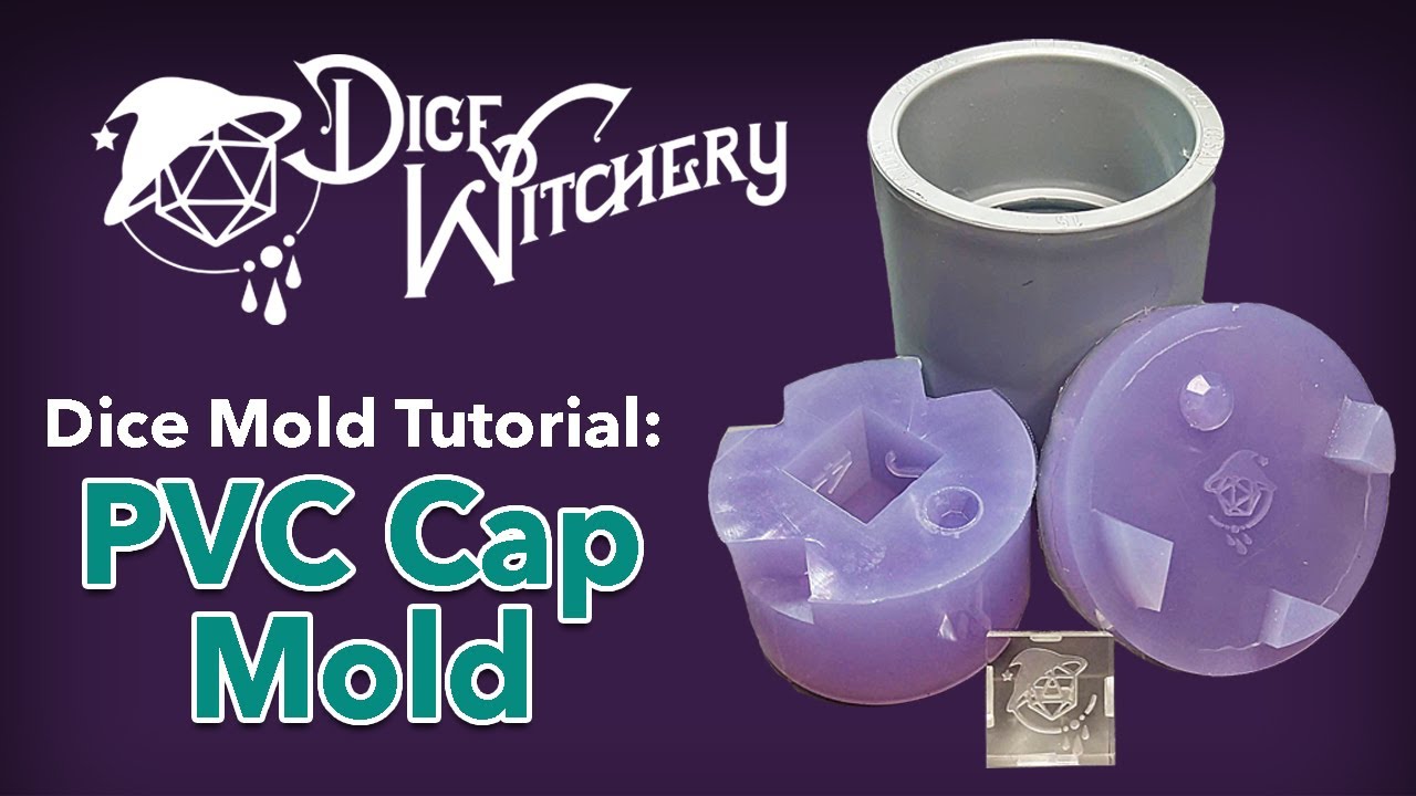 Dice Mold Tutorial: PVC Cap Mold 