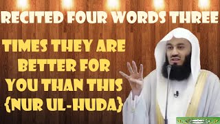 Recited Four Words Three Times They Are Better For You Than This | Mufti Menk