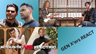 GEN X'ers REACT | Marcin and Ichika Nito | Acoustic VS Electric & Just The Two Of Us