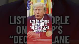 List of people on Trump's decoy Air Force One confirmed