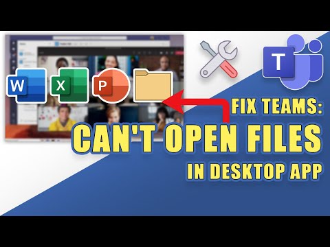 FIX: Microsoft Teams Can't Open Files in Desktop App