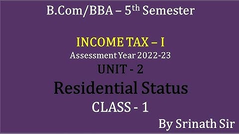 Residential Status (A.Y 2022-23) in Kannada PART -1: Introduction By Srinath Sir