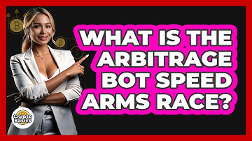 What Is The Arbitrage Bot Speed Arms Race? - CryptoBasics360.com