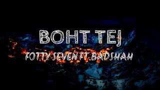 Fotty Seven feat Badshah | Boht Tej | Latest Rap Song 2020 | Lyrics | Dragon Music