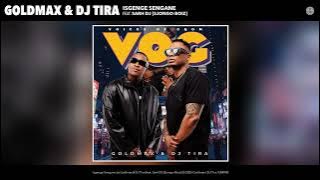 Goldmax & DJ Tira - Isgenge Sengane (Official Audio) (feat. Sarh DJ [Sjongo-Boiz])
