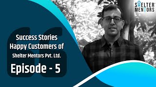 Success Stories | Happy Customers of Shelter Mentors Pvt. Ltd. | Episode - 5 | Supreme Estia, Pune