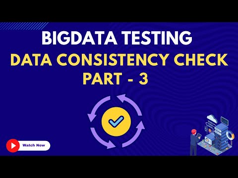24.b. Data Consistency Check Part - 3 | Bigdata Testing Course