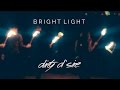 Dirty dsire  bright light official music