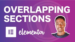 Overlapping Sections In Elementor: (Overlap sections with elementor zindex )