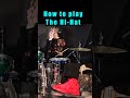 How to play The Hi-Hat ハイハット踏み方3選 #drums #sakaedrums #hihat
