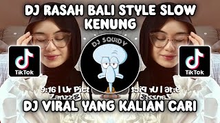 DJ RASAH BALI STYLE SLOW KENUNG DEYEKA FVNKY SOUND KANE VIRAL TIKTOK TERBARU 2023!