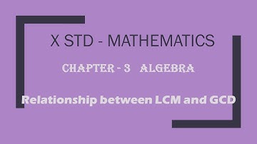 X STD - Relationship between LCM and GCD