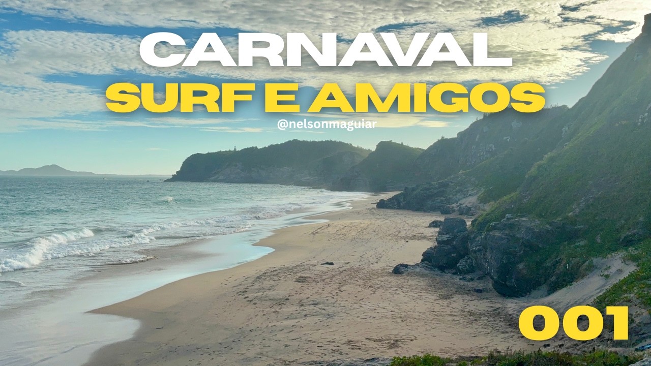 Carnaval, Surf e AMIGOS