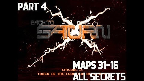 [Official Addons 9] Back To Saturn X - Tower in The Fountain of Sparks - Maps 31-16 [All Secrets]