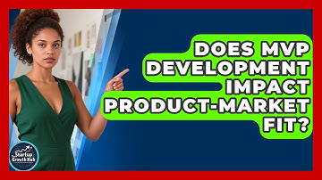 Does MVP Development Impact Product-Market Fit? | The Startup Growth Hub News