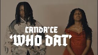 Canda’ce- WHO DAT (official video)