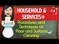 TLE: (HOUSEHOLD&SERVICES9) Procedures and Teachniques on Floor and Surface Cleaning