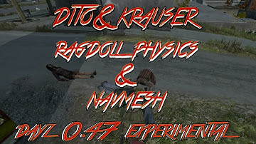 DayZ Standalone Experimental 0.47 New Updates! | Ragdoll Physics & Navmesh