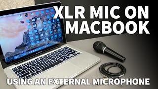 How to Use an XLR Microphone on a MacBook Pro - Connect External Mic to Mac  - YouTube