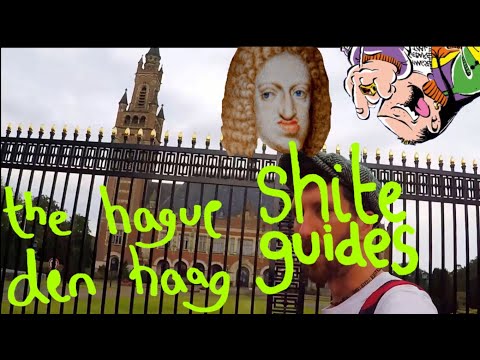ShiteGuide to THE HAGUE - The Foul Mouthed Swamp Capital
